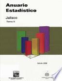 Anuario estadístico del estado de Jalisco 2006. Tomo II