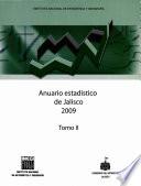 Anuario estadístico del estado de Jalisco 2009. Tomo II