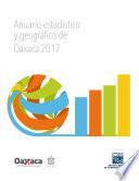 Anuario estadístico y geográfico de Oaxaca 2017