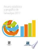 Anuario estadístico y geográfico de Tamaulipas 2017