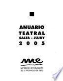 Anuario teatral Salta-Jujuy 2005