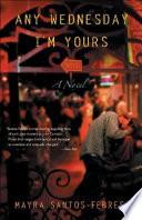 Any Wednesday I'm Yours
