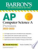AP Computer Science A Premium, 2022-2023: Comprehensive Review with 6 Practice Tests + an Online Timed Test Option