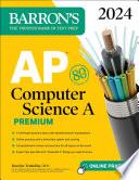 AP Computer Science A Premium, 2024: 6 Practice Tests + Comprehensive Review + Online Practice