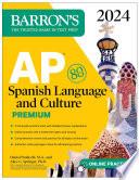 AP Spanish Language and Culture Premium, 2024: 5 Practice Tests + Comprehensive Review + Online Practice