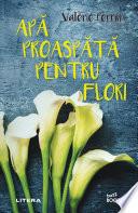 Apa proaspata pentru flori