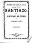 Aparición milagrosa del apostol Santiago, su regreso al cielo y diálogo con San Pedro