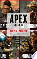APEX Legends: Cómo jugar