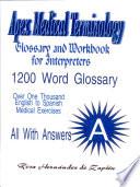 Apex Medicall Terminology Glossary and Workbook for Interpreters
