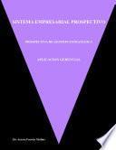 APLICACIÓN GERENCIAL: SISTEMA EMPRESARIAL PROSPECTIVO