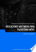 Aplicaciones Multimedia para Plataforma Móvil