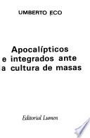 Apocalípticos e integrados ante la cultura de masas