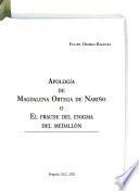 Apología de Magdalena Ortega de Nariño, o, El fraude del Enigma del medallón