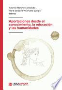 Aportaciones desde el conocimiento, la educación y las humanidades