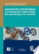 Aportaciones metodológicas a la evaluación a gran escala del aprendizaje y su contexto