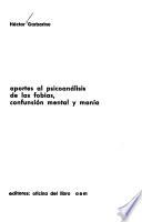 Aportes al psicoanálisis de las fobias, confusión mental y manía