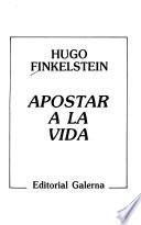 Apostar a la vida