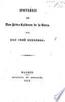 Apotéosis de Don P. Calderon de la Barca. [A dramatic poem.]