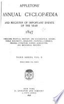 Appletons' Annual Cyclopædia and Register of Important Events of the Year