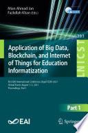 Application of Big Data, Blockchain, and Internet of Things for Education Informatization