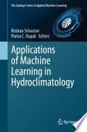Applications of Machine Learning in Hydroclimatology