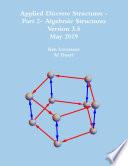 Applied Discrete Structures - Part 2- Algebraic Structures