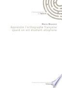 Apprendre l'orthographe française quand on est étudiant allophone