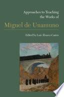 Approaches to Teaching the Works of Miguel de Unamuno