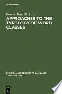 Approaches to the Typology of Word Classes