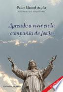 Aprende a vivir en la compañía de Jesús