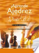 ¡Aprende ajedrez y diviértete!