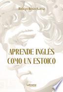 Aprende inglés como un estoico