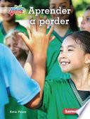 Aprender a perder (Losing Well)