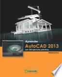 Aprender AutoCAD 2013 con 100 ejercicios prácticos