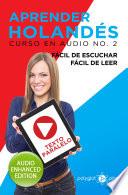 Aprender Holandés - Fácil de Leer - Fácil de Escuchar - Texto Paralelo: Curso en Audio No. 2
