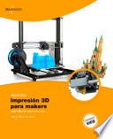 Aprender Impresión 3D para makers con 100 ejercicios prácticos