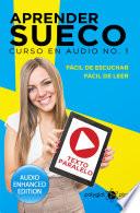 Aprender Sueco - Fácil de Leer - Fácil de Escuchar - Texto Paralelo: Curso en Audio No. 1