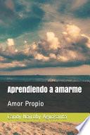 Aprendiendo a Amarme