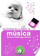 Aprendiendo a sentir la música