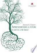 Aprendiendo a vivir (cartas a mi hija)