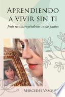 Aprendiendo a vivir sin ti