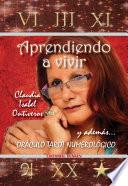 Aprendiendo a Vivir. Y además... El oráculo Tarot Numerológico