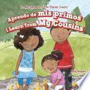 Aprendo de mis primos / I Learn From My Cousins