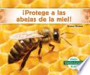 Aprotege a Las Abejas de la Miel! (Help the Honey Bees)