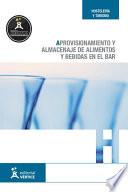 Aprovisionamiento y almacenaje de alimentos y bebidas en el bar