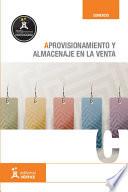 Aprovisionamiento y almacenaje en la venta