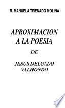 Aproximación a la poesía de Jesús Delgado Valhondo