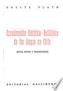 Aproximación histórica-folklórica de los juegos en Chile