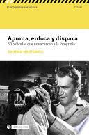 Apunta, enfoca y dispara