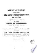 Apuntamientos para la historia del rey Don Felipe Segundo de España